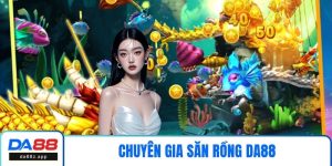 Chuyên Gia Săn Rồng DA88 - Chinh Phục Kho Báu Khổng Lồ