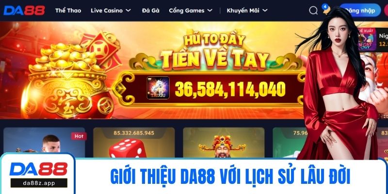 Giới thiệu DA88 với lịch sử lâu đời
