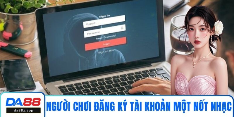 Người chơi đăng ký tài khoản trong một nốt nhạc