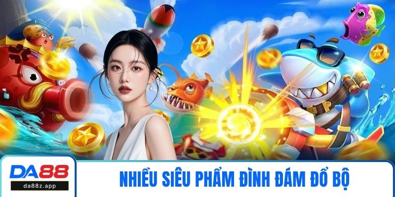 Nhiều siêu phẩm đình đám đổ bộ tại sân chơi