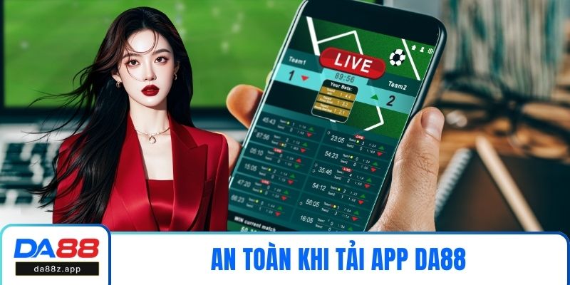 Tải App DA88: Cài Đặt Nhanh, An Toàn Và Nhận Quà Hấp Dẫn